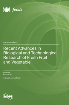 Hardcover Recent Advances in Biological and Technological Research of Fresh Fruit and Vegetable Book
