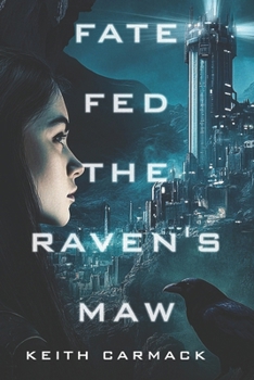 Paperback Fate Fed the Raven's Maw Book