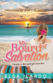 Paperback My board of salvation: Pamela in her quest for true love Book
