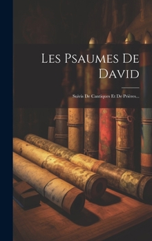 Hardcover Psaumes de David : Suivis de Cantiques et de Prières... [French] Book