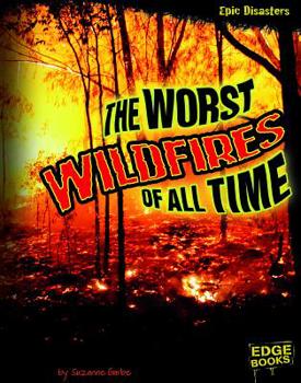 Hardcover The Worst Wildfires of All Time Book