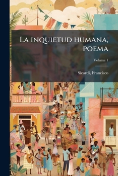 Paperback La inquietud humana, poema; Volume 1 [Spanish] Book