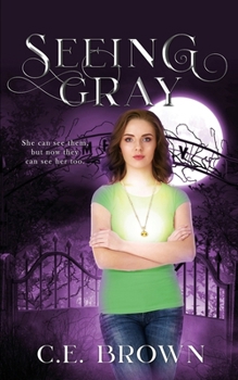 Seeing Gray (Secrets of the Sight)