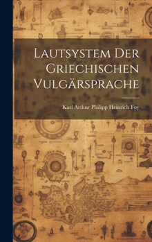 Hardcover Lautsystem der Griechischen Vulgärsprache [German] Book