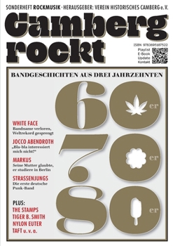 Camberg rockt: Bandgeschichten aus den 60ern, 70ern und 80ern