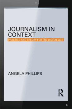 Paperback Journalism in Context: Practice and Theory for the Digital Age Book