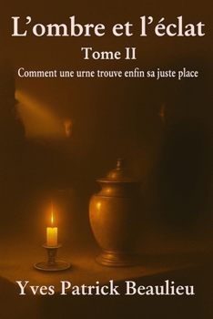 Paperback L'ombre et l'éclat: Tome II [French] Book