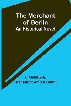 The Merchant of Berlin: An Historical Novel