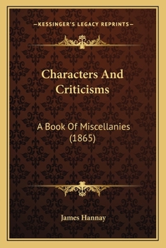 Paperback Characters And Criticisms: A Book Of Miscellanies (1865) Book