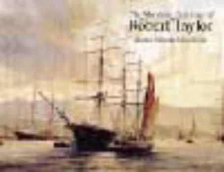 Hardcover The Maritime Paintings of Robert Taylor Book