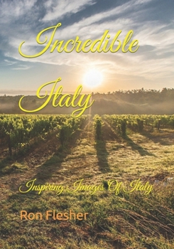Paperback Incredible Italy: Inspiring Images Of Italy Book