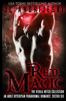 Paperback Red Magic: an Adult Dystopian Paranormal Romance: Sector 6 Book