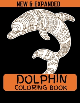 Dolphin Coloring Book (New & Expanded): 8.5*11 Size coloring book