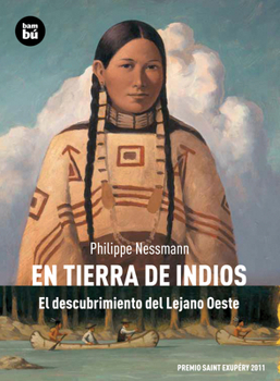 Paperback En Tierra de Indios: El Descubrimiento del Lejano Oeste [Spanish] Book