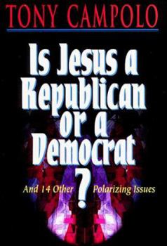 Hardcover Is Jesus a Republican or a Democrat?: And 14 Other Polarizing Issues Book