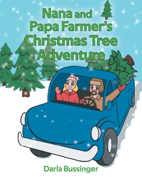 Paperback Nana and Papa Farmer's Christmas Tree Adventure Book