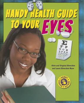 Handy Health Guide to Your Eyes - Book  of the Handy Health Guides