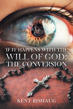 Paperback If It Happens With The Will Of God: The Conversion Book