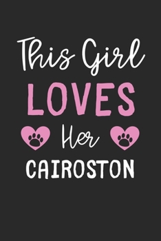 This Girl Loves Her Cairoston: Lined Journal, 120 Pages, 6 x 9, Funny Cairoston Gift Idea, Black Matte Finish (This Girl Loves Her Cairoston Journal)