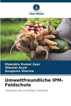 Umweltfreundliche IPM-Feldschule: Integration der zukünftigen Landwirte (German Edition)