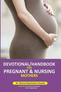 Paperback Devotional/ Handbook for Pregnant & Nursing Mothers Book