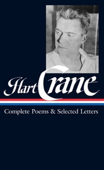 Hardcover Hart Crane: Complete Poems & Selected Letters (Loa #168) Book
