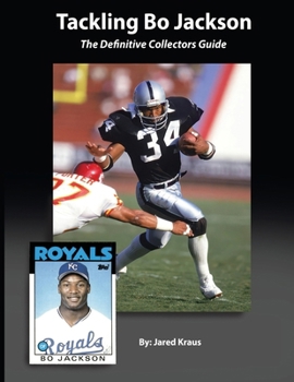 Paperback Tackling Bo Jackson The Definitive Collectors Guide Book