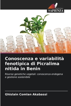 Paperback Conoscenza e variabilità fenotipica di Picralima nitida in Benin [Italian] Book