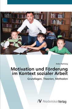 Paperback Motivation und Förderung im Kontext sozialer Arbeit [German] Book