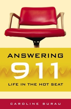 Hardcover Answering 911: Life in the Hot Seat Book