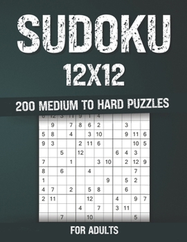 Paperback Sudoku for Adults: 200 Medium to Hard Puzzles 12x12 Book
