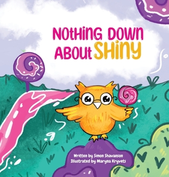 Hardcover Nothing Down About Shiny Book