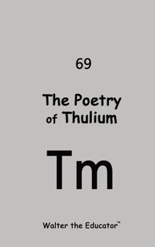 Paperback The Poetry of Thulium Book