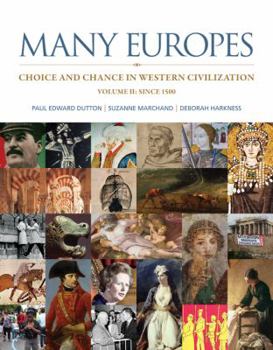 Paperback Many Europes: Volume II: Choice and Chance in Western Civilization Since 1500 Book