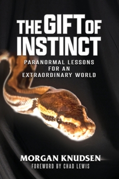 Paperback The Gift of Instinct: Paranormal Lessons for an Extraordinary World Book