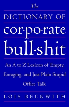 Paperback The Dictionary of Corporate Bullshit Book