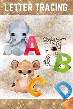 Paperback ABC Letter Tracing for Preschoolers & Kindergarten: With 3 Motivational Quotes Book
