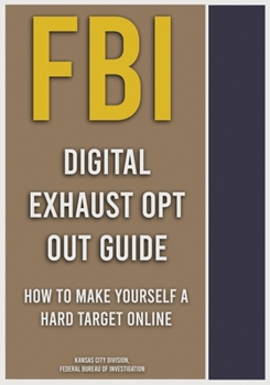 Paperback FBI Digital Exhaust Opt Out Guide Book