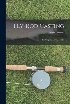 Paperback Fly-rod Casting: Techniques, Lures, Tackle; Book