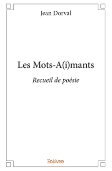 Paperback Les Mots-A(i)mants: Recueil de poésie [French] Book
