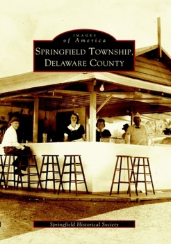 Springfield Township,  Delaware County  (PA)   (Images  of  America) - Book  of the Images of America: Pennsylvania