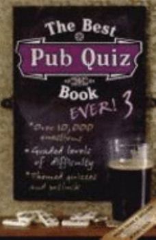 Paperback The Best Pub Quiz Book Ever! 3. Book