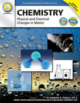 Paperback Chemistry, Grades 6 - 12: Physical and Chemical Changes in Matter Book