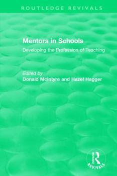 Hardcover Mentors in Schools (1996): Developing the Profession of Teaching Book
