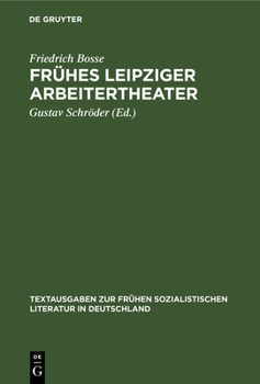 Hardcover Frühes Leipziger Arbeitertheater [German] Book