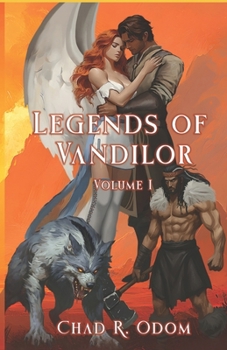 Paperback Legends of Vandilor: Volume I Book