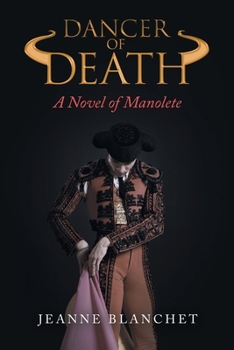 Paperback Dancer of Death: A Novel of Manolete Book