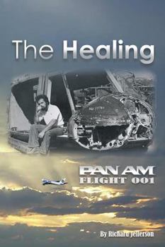 Paperback The Healing: Pan American Flight 001 Book