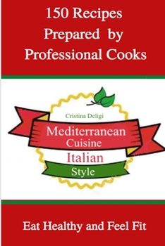 Paperback Mediterranean Cuisine Italian Style: Eat Healthy and Feel Fit Book