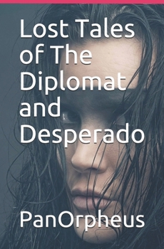 Paperback Lost Tales of The Diplomat and Desperado Book